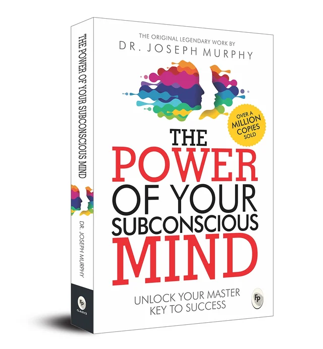 The Power of Your Subconscious Mind - RAYMOND MURFY