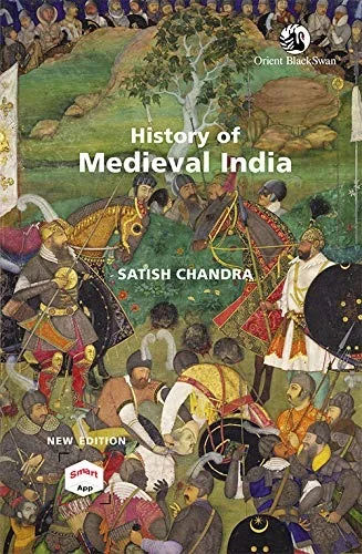 HISTORY OF MEDIEVAL INDIA - ENGLISH EDITION - SATISH CHANDRA