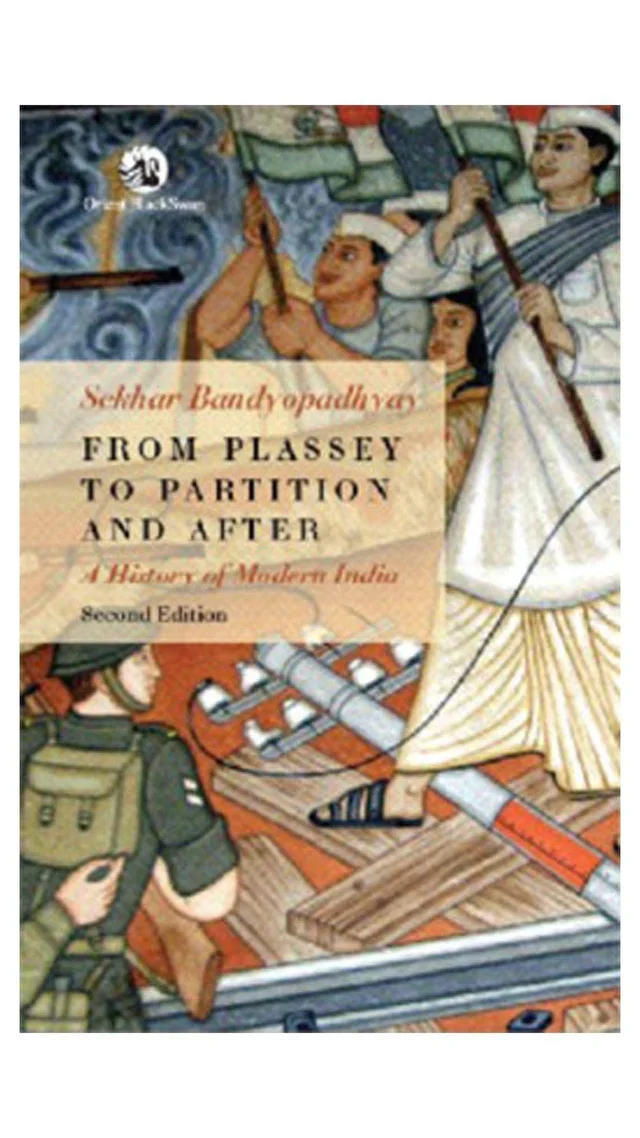 FROM PLASSEY TO PARTITION AND AFTER (2ND EDN) - Sekhar Bandyopadhyay (Author)