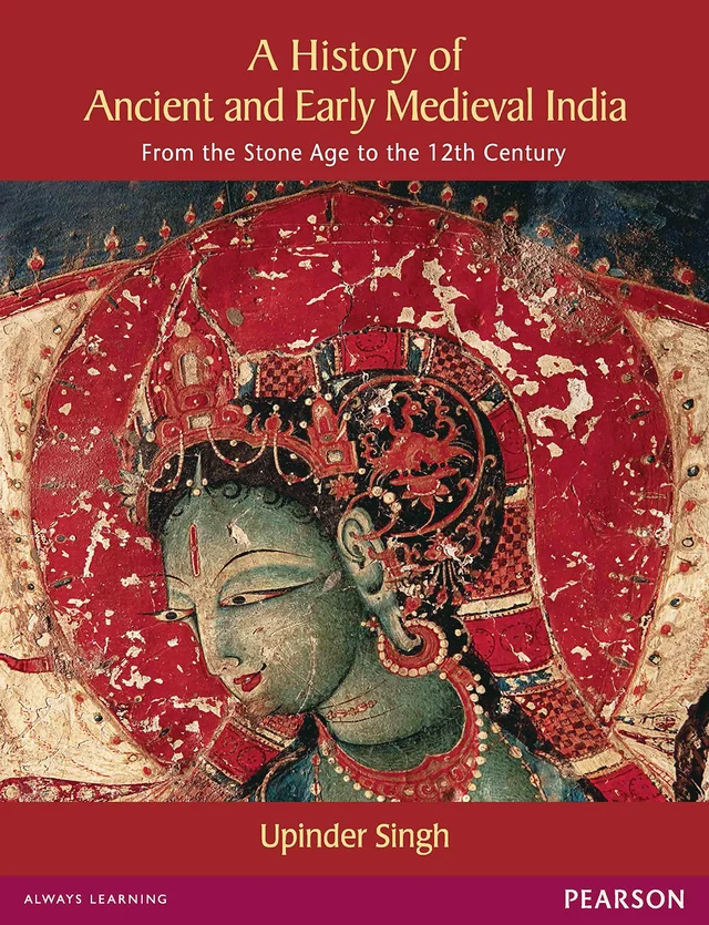 Ancient India: From the Stone Age to the 12th Century | First Edition | By Pearson - by Upinder Singh  (Author)