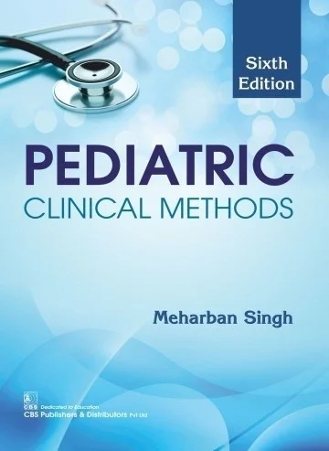 Pediatric—Clinical Methods, 6/e, 2nd reprint   Pediatric—Clinical Methods, 6/e, 2nd reprint - Meharbaan Singh