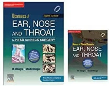 Diseases of Ear, Nose & Throat and Head & Neck Surgery, 8e & Manual of Clinical Cases in Ear, Nose and Throat, 2e - Dhingra’s Diseases Of Ear, Nose And Throat & Head And Neck Surgery by PL Dhingra  - Pl Dhingra, Shruti Dhingra