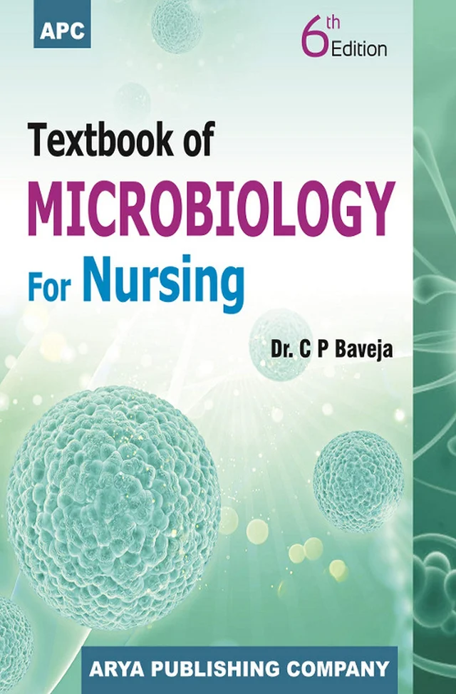 Textbook Of Microbiology For Nursing - CP BAVEJA