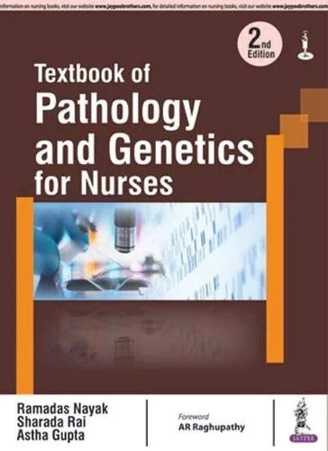 Textbook of Pathology and Genetics for Nurses - Ramadas Nayak (Author)