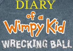 Diary of a Wimpy Kid: Wrecking Ball (Book 14) - Jeff Kinney (Author)
