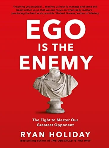 See this image Follow the Author Ryan Holiday Follow EGO IS THE ENEMY - Ryan Holiday