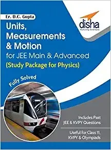 Units, Measurements & Motion (Study Package for Physics) - Er. D.C. GUPTA