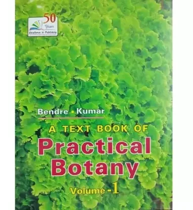 A Text Book Of Practical Botany volume 1 - Ashok Bendre, Dr. Ashok Kumar