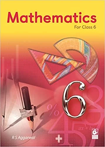 Mathematics for Class 6 - CBSE - by R.S. Aggarwal Examination 2022-2023 - by R.S. Aggarwal (Author)
