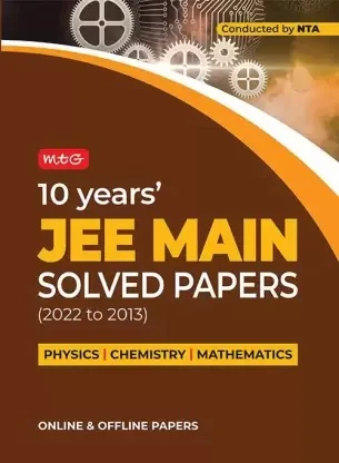 10 YEARS JEE MAIN SOLVED PAPERS - MTG TEAM