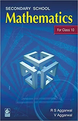Secondary School Mathematics for Class 10 - CBSE - by R.S. Aggarwal Examination 2022-2023 - by r s agarwal