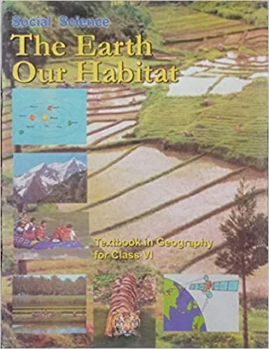 The Earth Our Habitate - Geogrophy For Class - 6 - 656 - NCERT