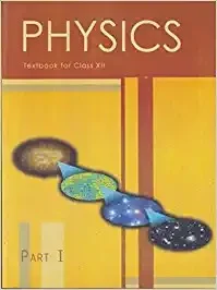 Physics I For Class - 12 - 12089 - Ncert