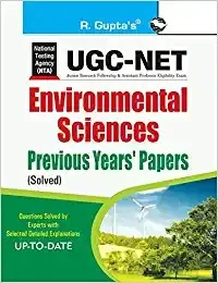 R Gupta NTA-UGC-NET/JRF: Environmental Sciences (Paper I & Paper II) Previous Years Papers (Solved) - R Gupta Expert Panel, English Version