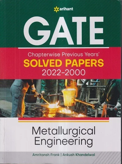 Arihant Metallurgical Engineering GATE chapterwise Solved paper - Arihant Experts, English Version