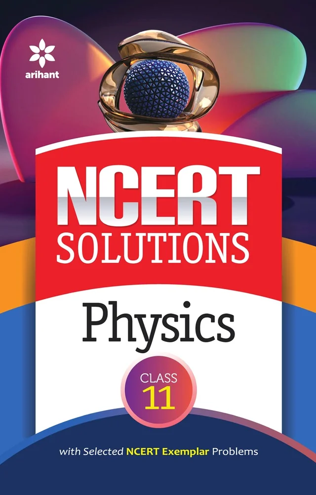NCERT Solution Arihant PHYSICS - 11 Class, English