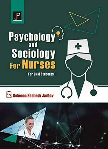 Psychology & Sociology For Nurses - Rebecca Shailesh Jadhav