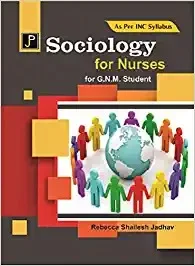 Sociology for Nurses for G.N.M. Students - Rebecca Shailesh Jadhav
