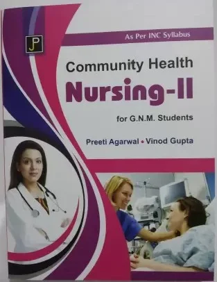 Community Health Nursing-II for G.N.M. Student - Dr. Preeti Aggarwal, Vinod Gupta