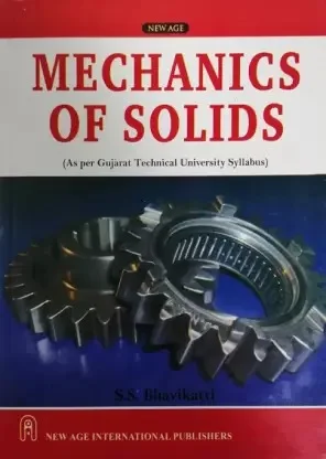 New Age Publisher Mechanics of Solids (As per Gujarat Technical University Syllabus) - Bhavikatti, S.S., English