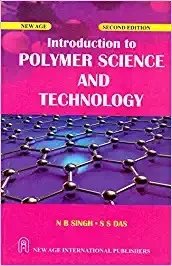 New Age Publisher Introduction to Polymer Science and Technology - Singh, N.B, English