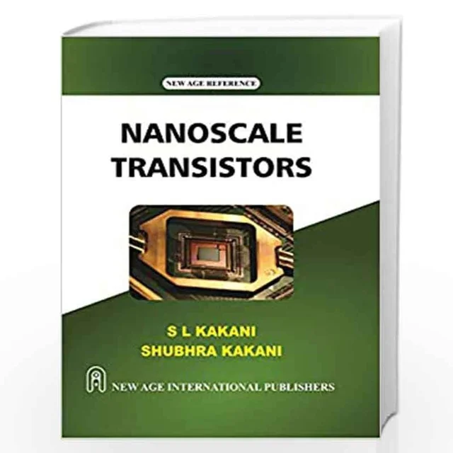 New Age Publisher Nanoscale Transistors - Kakani, S.L., English