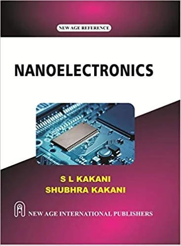 New Age Publisher Nanoelectronics - Kakani, S.L., English