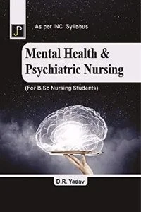 Mental Health & Psychiatric Nursing (for B.Sc)  - D. R. YADAV