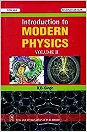 New Age Publisher Introduction to Modern Physics Vol. II - Singh, R.B., English