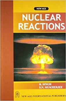 New Age Publisher Nuclear Reactions - Singh, R., English