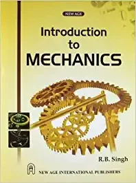 New Age Publisher Introduction to Mechanics - Singh, R.B., English