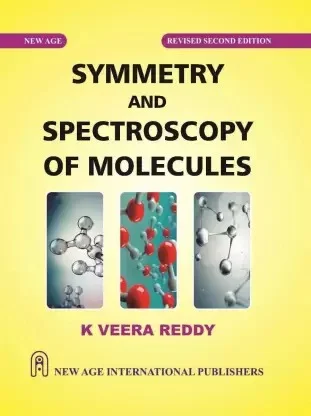 New Age Publisher Symmetry and Spectroscopy of Molecules� - Reddy, K. Veera, English