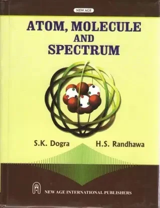 New Age Publisher Atom, Molecule and Spectrum - Dogra, S. K., English