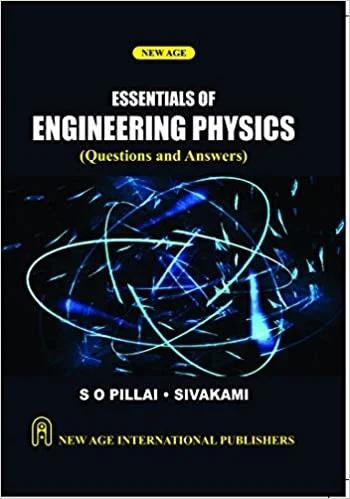 New Age Publisher Essentials of Engineering Physics - Pillai, S.O., English