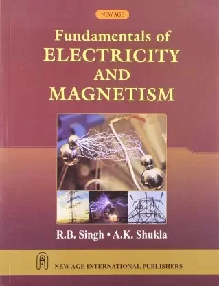 New Age Publisher Fundamentals of Electricity and Magnetism - Singh, R.B., English