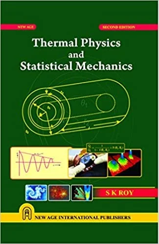 New Age Publisher Thermal Physics and Statistical Mechanics - Roy, S.K., English