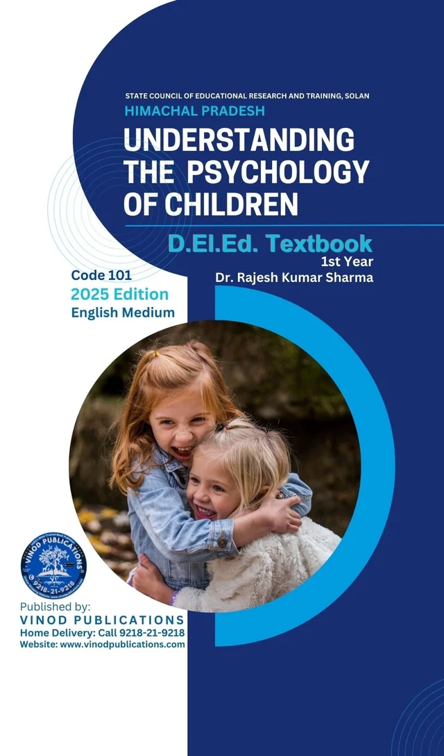 101 Understanding the Psychology of Children (Code 101) Himachal D.El.Ed. 1st Year (English Medium) Vinod Publications