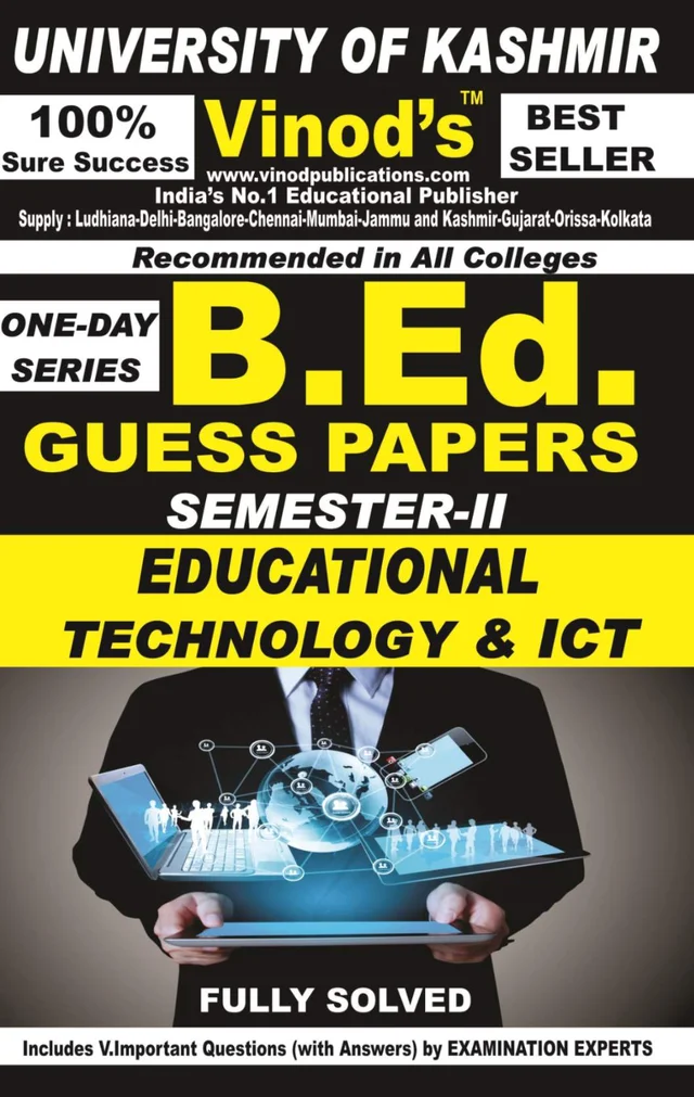 Vinod 203 (E) GP- Educational Technology and ICT (E) - KU Guess Paper (E) BEd SEM-II (English Medium) ; VINOD PUBLICATIONS ; CALL 9218219218