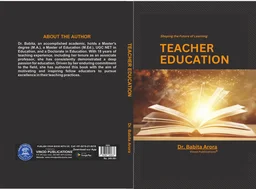 Vinod Teacher Education - Shaping the future of learning - 978-93-95505-83-3, Dr. Babita Arora - M.A, M.Ed, UGC (NET) Ph.D in Education (Principal) Adarsh Memorial College for Women, Abohar