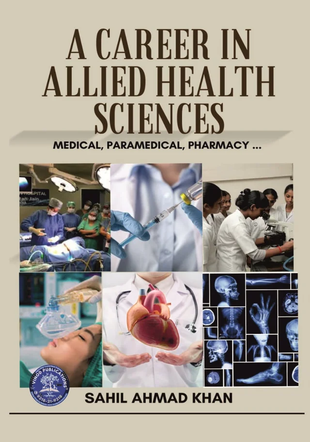Vinod A CAREER IN ALLIED HEALTH SCIENCES (Sahil Ahmad Khan) - 978-93-95505-79-6, Sahil Ahmad Khan