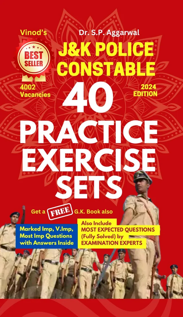 Vinod JKP CONSTABLE 40 PRACTICE EXERCISE SETS - Also Include MOST EXPECTED QUESTIONS (Fully Solved) by EXAMINATION EXPERTS (Marked Imp, V.Imp, Most Imp Questions with Answers Inside) - Dr. S.P. Aggarwal
