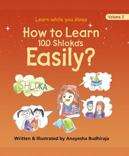 Vinod (COMBO Books Vol. 1 & 2) Anayesha Budhiraja (Ludhiana) "My Journey of Learning 100 Shlolas + How to Learn 100 Shlokas Easily" ; Author: Anayesha Budhiraja (Guinness World Record Holder) SATPAUL MITTAL SCHOOL; (Publisher: Vinod Publications - 978-93-95505-75-8, https://www.amazon.in/dp/B0DFYVWV4R, Anayesha Budhiraja