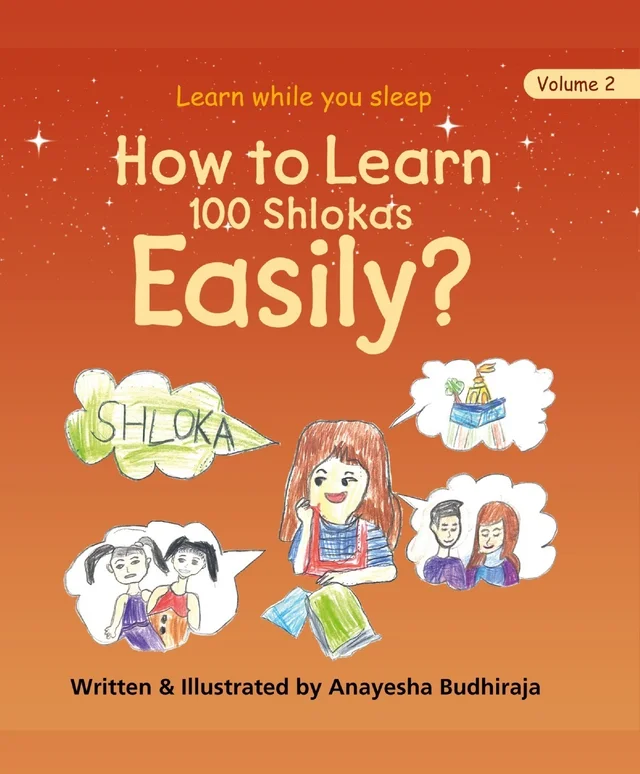 Vinod (COMBO Books Vol. 1 & 2) Anayesha Budhiraja (Ludhiana) "My Journey of Learning 100 Shlolas + How to Learn 100 Shlokas Easily" ; Author: Anayesha Budhiraja (Guinness World Record Holder) SATPAUL MITTAL SCHOOL; (Publisher: Vinod Publications - 978-93-95505-75-8, https://www.amazon.in/dp/B0DFYVWV4R, Anayesha Budhiraja