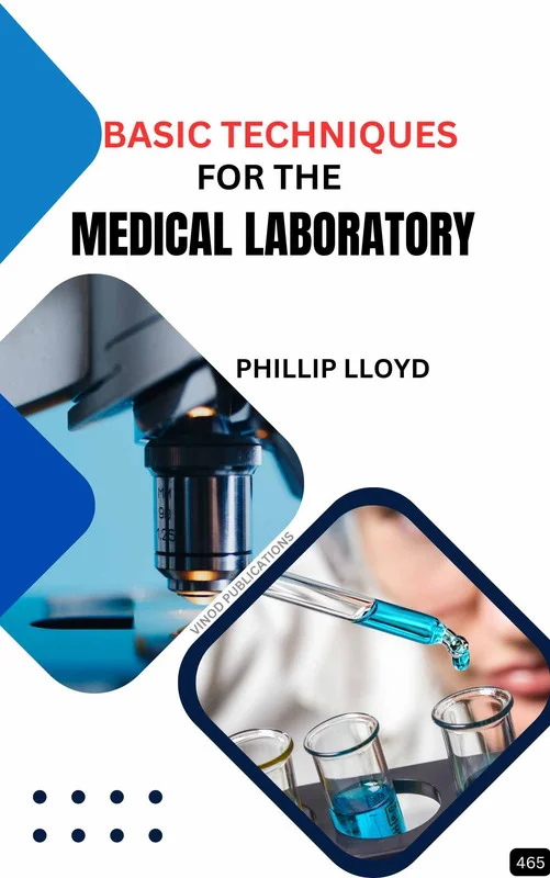 BASIC TECHNIQUES FOR THE MEDICAL LABORATORY (Z-465) BOOK by Phillip Lloyd