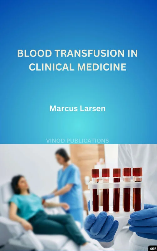 BLOOD TRANSFUSION IN CLINICAL MEDICINE (C495) BOOK by Marcus Larsen