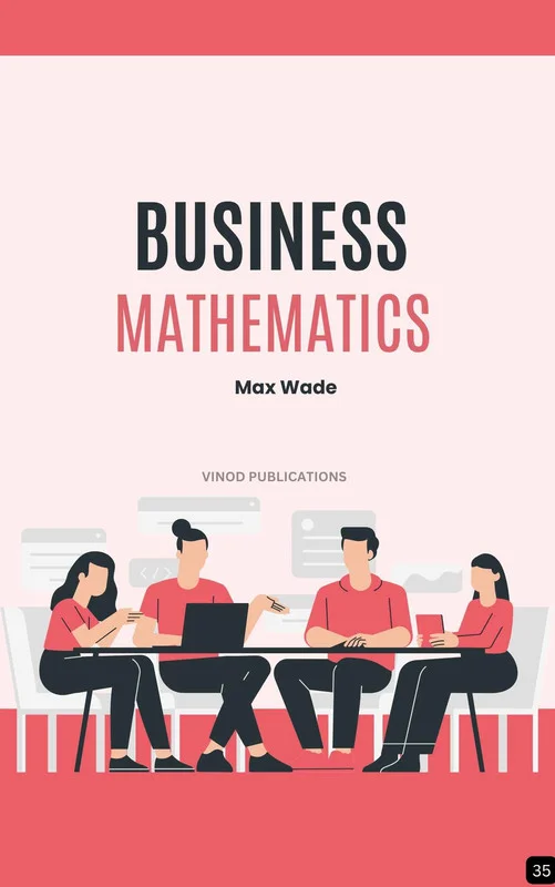 BUSINESS MATHEMATICS (Z-35) BOOK by Max Wade