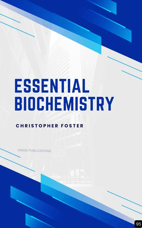 ESSENTIAL BIOCHEMISTRY (Z-95) BOOK by Christopher Foster