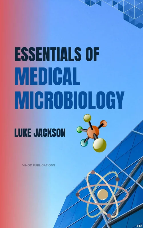 Vinod ESSENTIALS OF MEDICAL MICROBIOLOGY (C113) BOOK by Luke Jackson - Luke Jackson