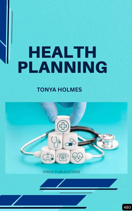 Vinod HEALTH PLANNING (Z-480) BOOK by Tonya Holmes - Tonya Holmes