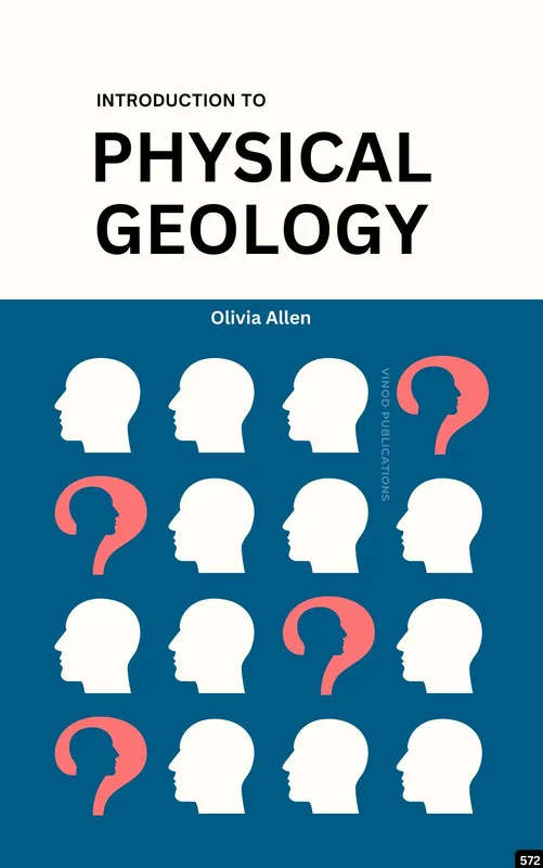 Vinod INTRODUCTION TO PHYSICAL GEOLOGY (C572) BOOK by Olivia Allen - Olivia Allen